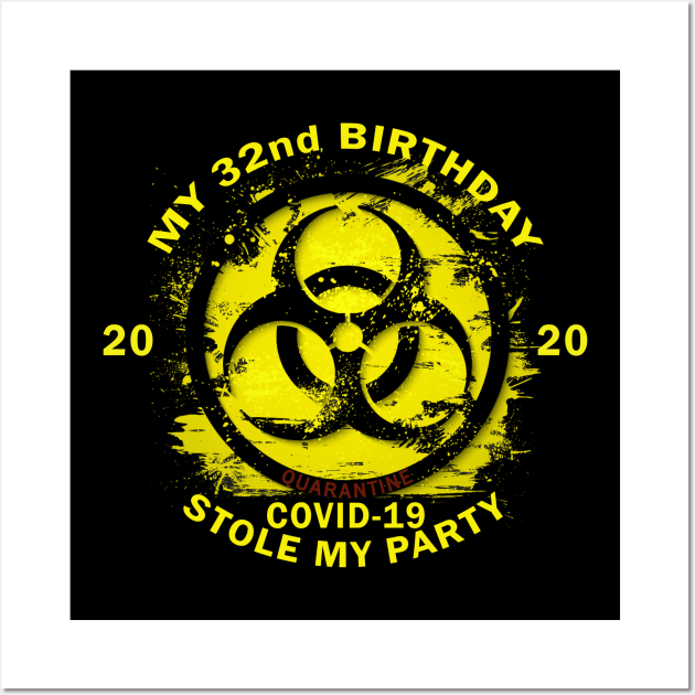 32nd Birthday Quarantine Wall Art by Omarzone